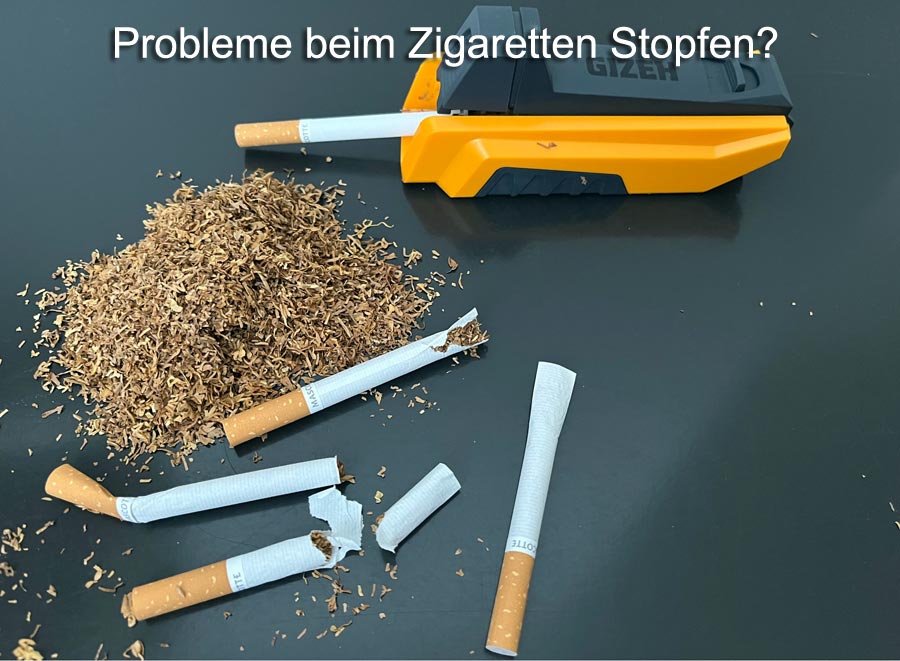 Probleme beim Zigaretten Stopfen